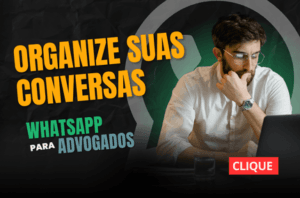 WhatsApp para Escritórios de Advocacia - Advogados