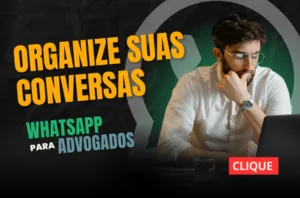 WhatsApp para Escritórios de Advocacia - Advogados